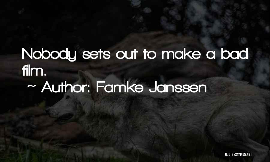 Famke Janssen Quotes: Nobody Sets Out To Make A Bad Film.