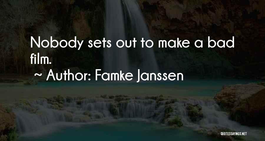 Famke Janssen Quotes: Nobody Sets Out To Make A Bad Film.