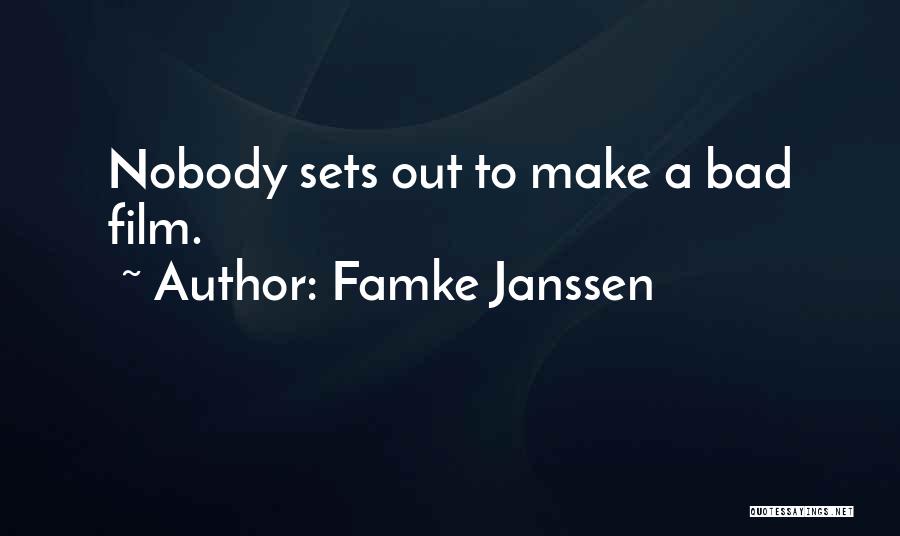 Famke Janssen Quotes: Nobody Sets Out To Make A Bad Film.