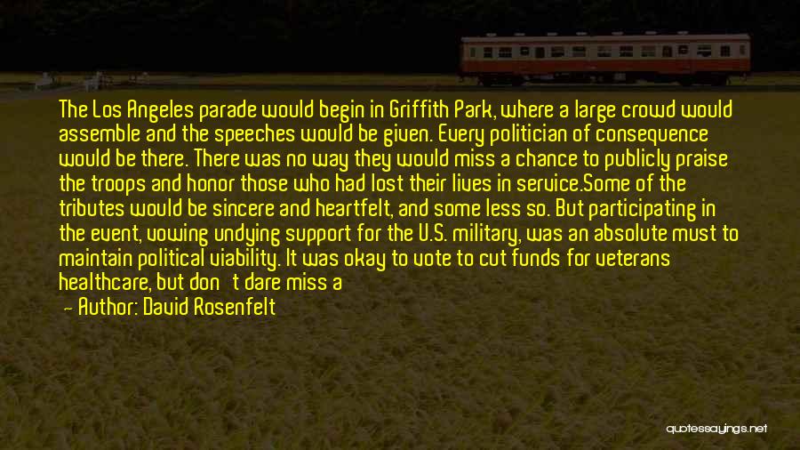 David Rosenfelt Quotes: The Los Angeles Parade Would Begin In Griffith Park, Where A Large Crowd Would Assemble And The Speeches Would Be