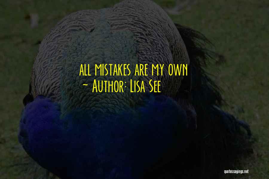 Lisa See Quotes: All Mistakes Are My Own