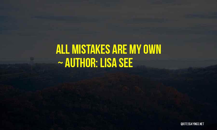 Lisa See Quotes: All Mistakes Are My Own