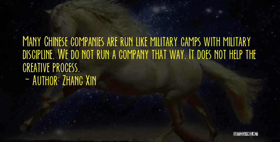 Zhang Xin Quotes: Many Chinese Companies Are Run Like Military Camps With Military Discipline. We Do Not Run A Company That Way. It