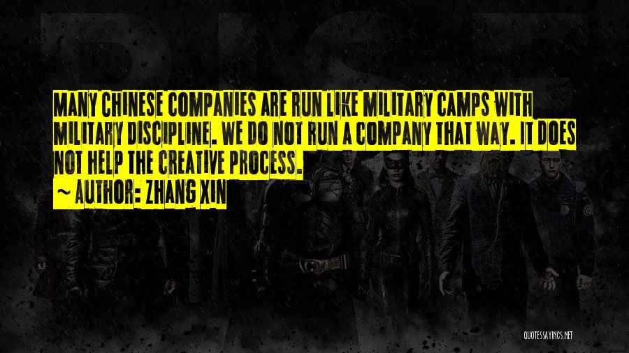 Zhang Xin Quotes: Many Chinese Companies Are Run Like Military Camps With Military Discipline. We Do Not Run A Company That Way. It
