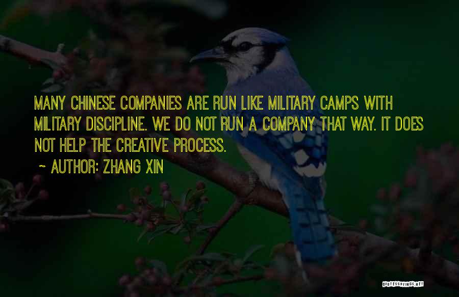 Zhang Xin Quotes: Many Chinese Companies Are Run Like Military Camps With Military Discipline. We Do Not Run A Company That Way. It