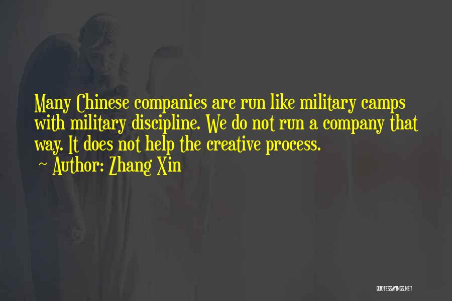 Zhang Xin Quotes: Many Chinese Companies Are Run Like Military Camps With Military Discipline. We Do Not Run A Company That Way. It