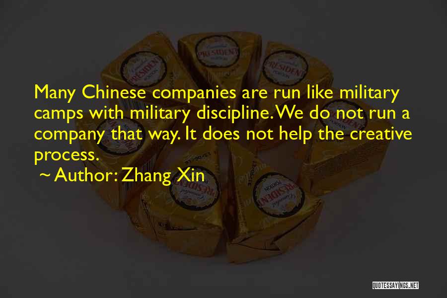 Zhang Xin Quotes: Many Chinese Companies Are Run Like Military Camps With Military Discipline. We Do Not Run A Company That Way. It