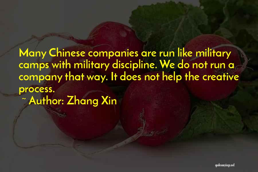 Zhang Xin Quotes: Many Chinese Companies Are Run Like Military Camps With Military Discipline. We Do Not Run A Company That Way. It