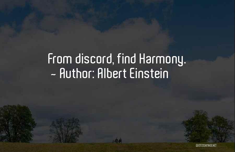 Albert Einstein Quotes: From Discord, Find Harmony.