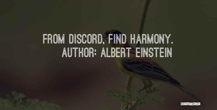Albert Einstein Quotes: From Discord, Find Harmony.