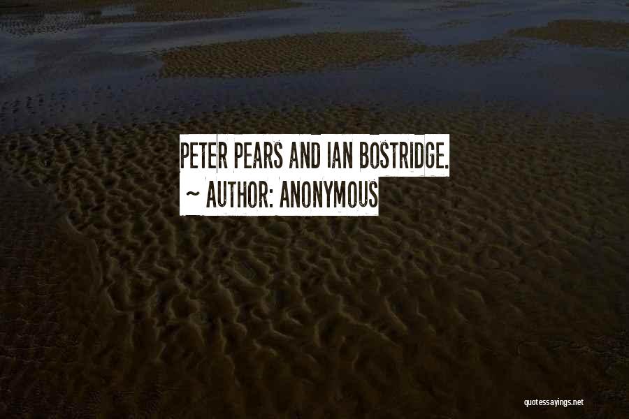 Anonymous Quotes: Peter Pears And Ian Bostridge.