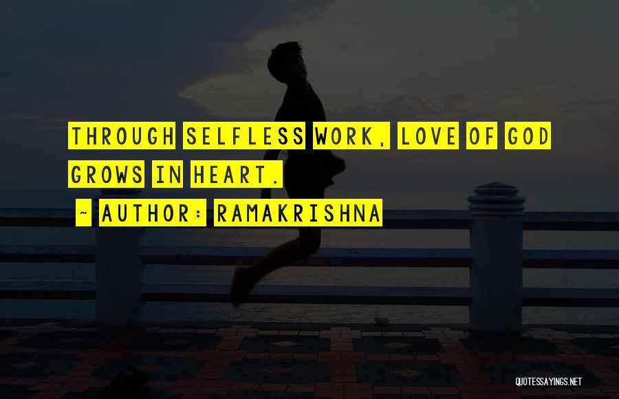Ramakrishna Quotes: Through Selfless Work, Love Of God Grows In Heart.
