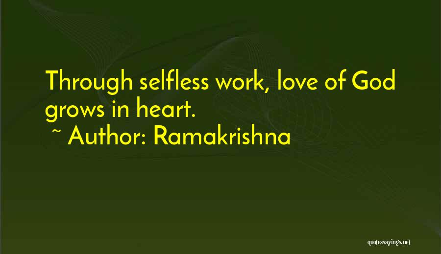 Ramakrishna Quotes: Through Selfless Work, Love Of God Grows In Heart.