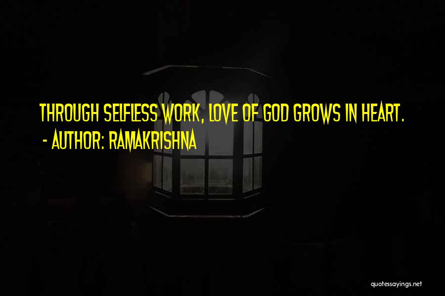 Ramakrishna Quotes: Through Selfless Work, Love Of God Grows In Heart.