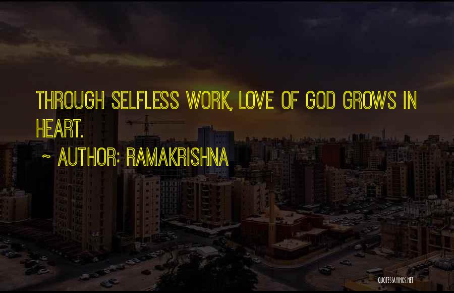 Ramakrishna Quotes: Through Selfless Work, Love Of God Grows In Heart.