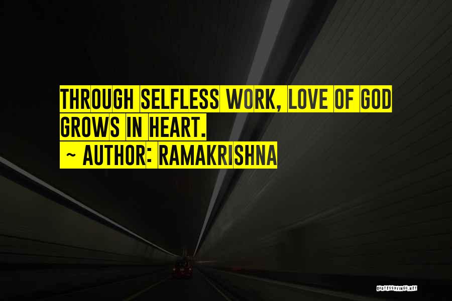 Ramakrishna Quotes: Through Selfless Work, Love Of God Grows In Heart.