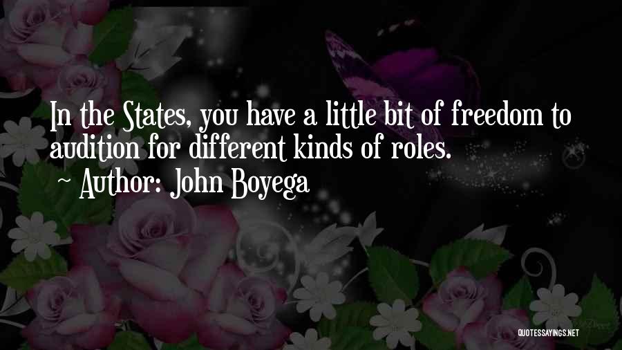 John Boyega Quotes: In The States, You Have A Little Bit Of Freedom To Audition For Different Kinds Of Roles.