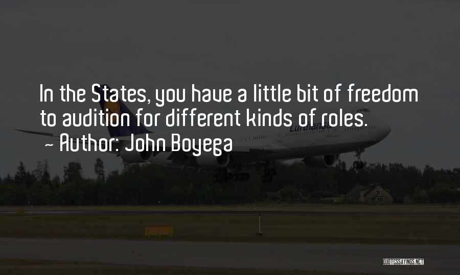 John Boyega Quotes: In The States, You Have A Little Bit Of Freedom To Audition For Different Kinds Of Roles.