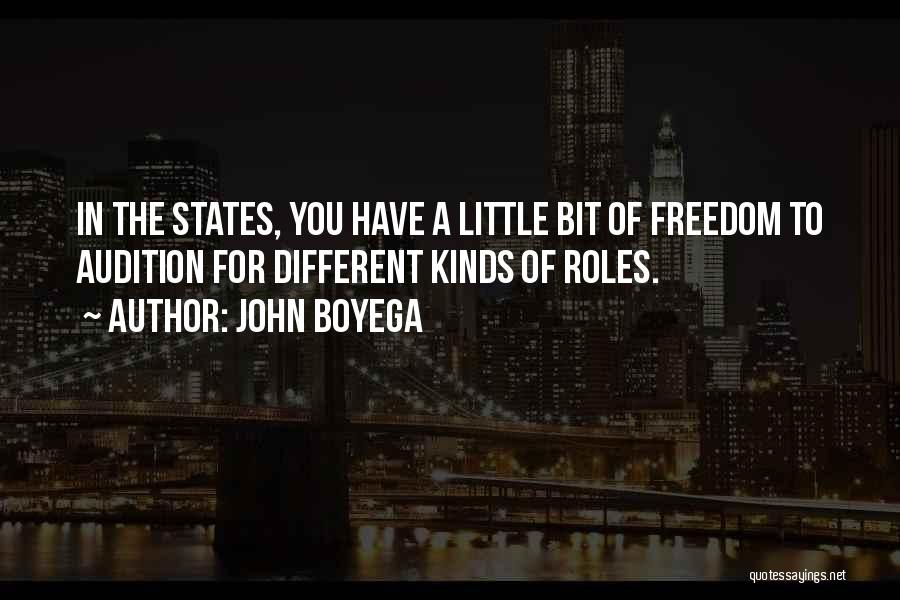 John Boyega Quotes: In The States, You Have A Little Bit Of Freedom To Audition For Different Kinds Of Roles.