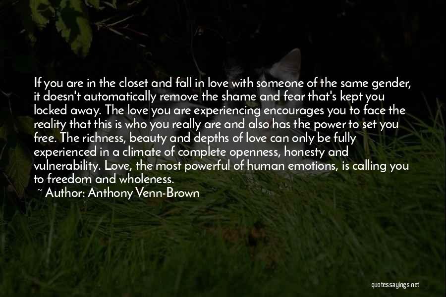 Anthony Venn-Brown Quotes: If You Are In The Closet And Fall In Love With Someone Of The Same Gender, It Doesn't Automatically Remove