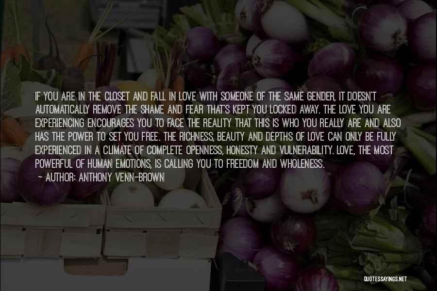 Anthony Venn-Brown Quotes: If You Are In The Closet And Fall In Love With Someone Of The Same Gender, It Doesn't Automatically Remove