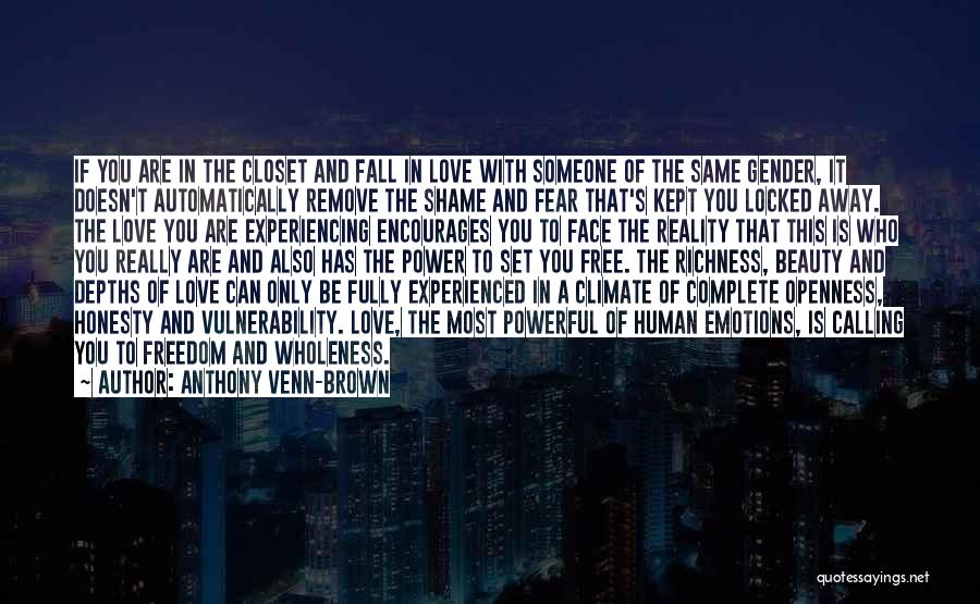 Anthony Venn-Brown Quotes: If You Are In The Closet And Fall In Love With Someone Of The Same Gender, It Doesn't Automatically Remove