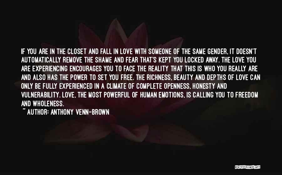 Anthony Venn-Brown Quotes: If You Are In The Closet And Fall In Love With Someone Of The Same Gender, It Doesn't Automatically Remove