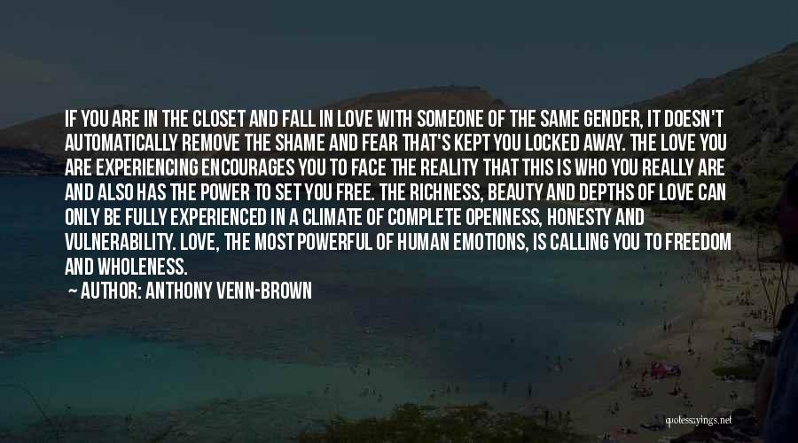 Anthony Venn-Brown Quotes: If You Are In The Closet And Fall In Love With Someone Of The Same Gender, It Doesn't Automatically Remove