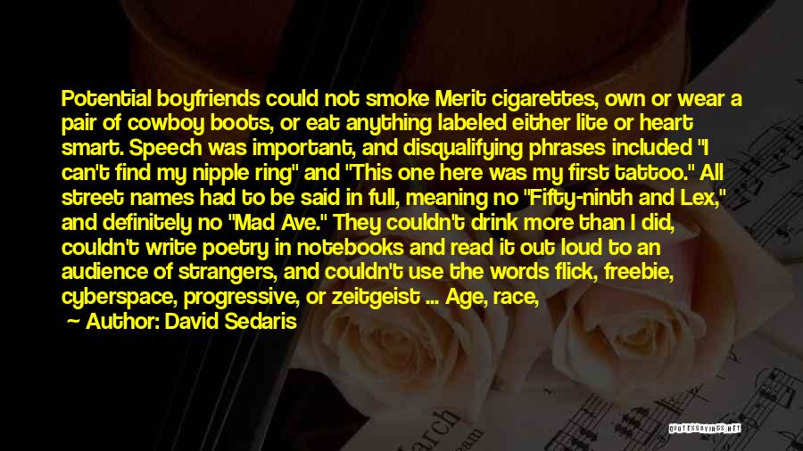 David Sedaris Quotes: Potential Boyfriends Could Not Smoke Merit Cigarettes, Own Or Wear A Pair Of Cowboy Boots, Or Eat Anything Labeled Either