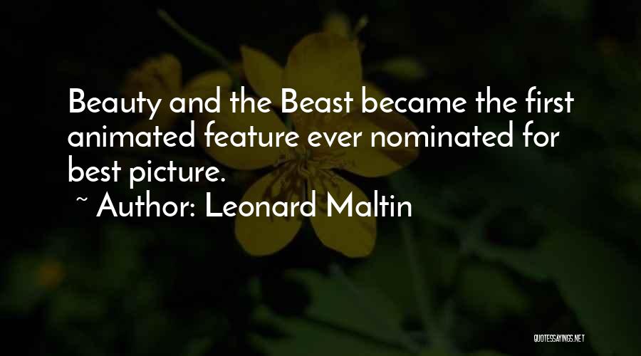 Leonard Maltin Quotes: Beauty And The Beast Became The First Animated Feature Ever Nominated For Best Picture.