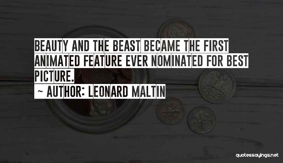 Leonard Maltin Quotes: Beauty And The Beast Became The First Animated Feature Ever Nominated For Best Picture.