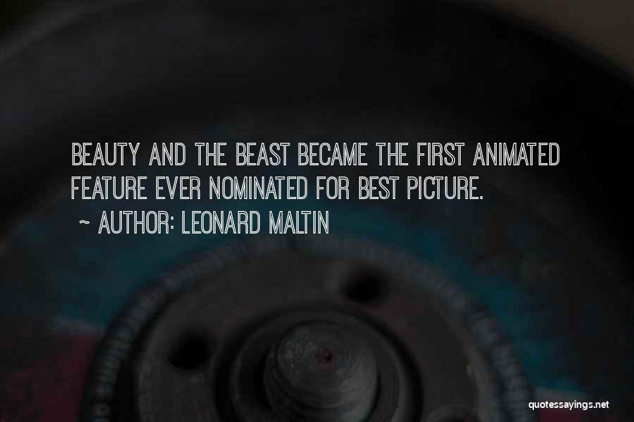 Leonard Maltin Quotes: Beauty And The Beast Became The First Animated Feature Ever Nominated For Best Picture.