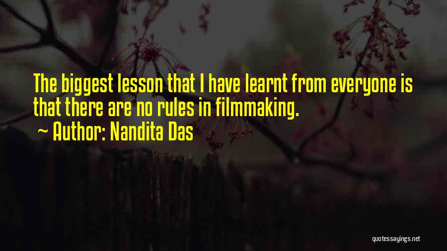 Nandita Das Quotes: The Biggest Lesson That I Have Learnt From Everyone Is That There Are No Rules In Filmmaking.