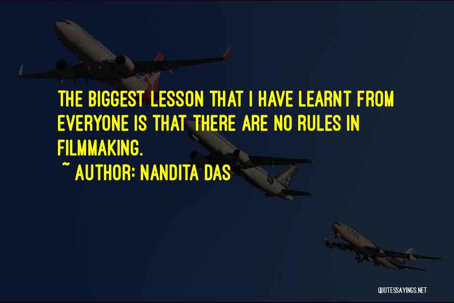 Nandita Das Quotes: The Biggest Lesson That I Have Learnt From Everyone Is That There Are No Rules In Filmmaking.