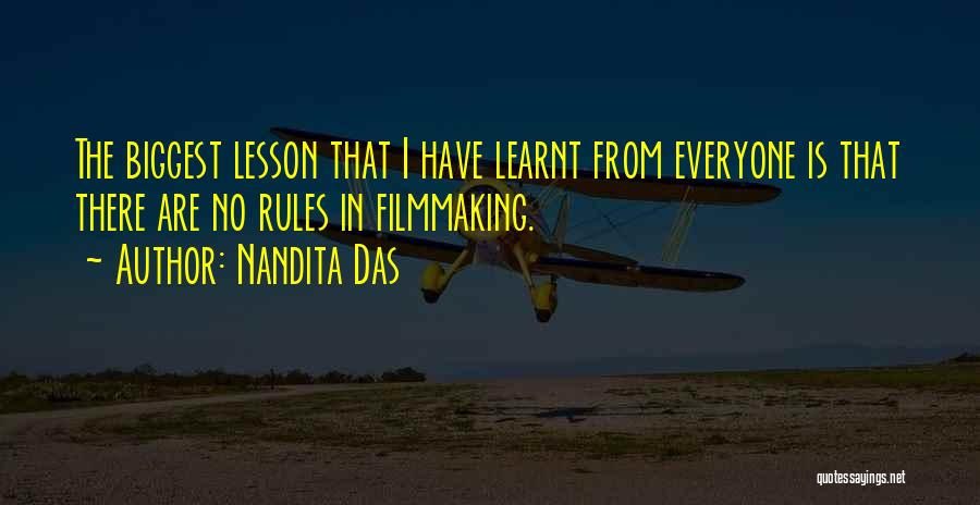 Nandita Das Quotes: The Biggest Lesson That I Have Learnt From Everyone Is That There Are No Rules In Filmmaking.