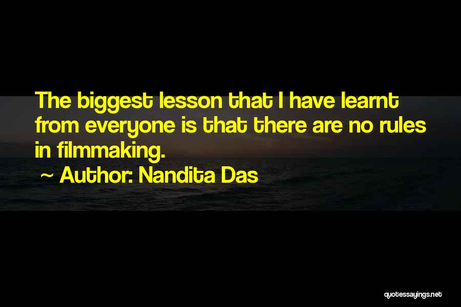 Nandita Das Quotes: The Biggest Lesson That I Have Learnt From Everyone Is That There Are No Rules In Filmmaking.