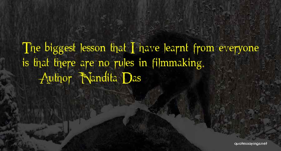 Nandita Das Quotes: The Biggest Lesson That I Have Learnt From Everyone Is That There Are No Rules In Filmmaking.