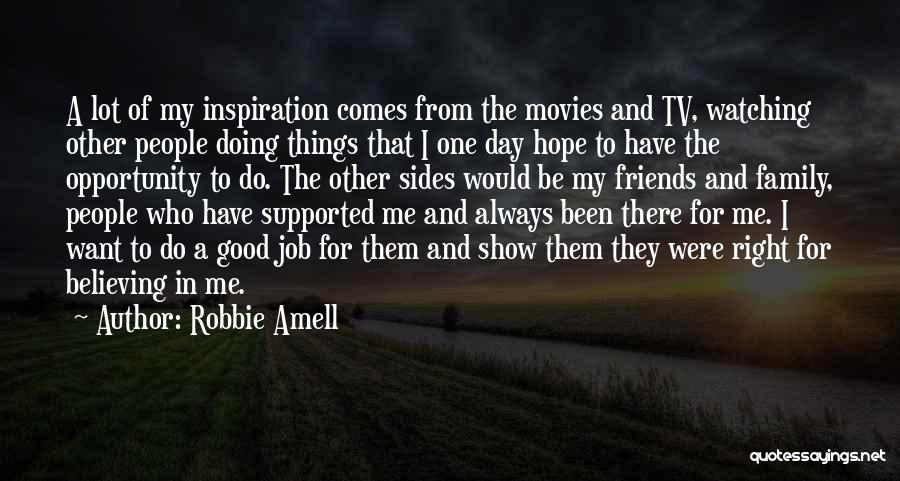 Robbie Amell Quotes: A Lot Of My Inspiration Comes From The Movies And Tv, Watching Other People Doing Things That I One Day