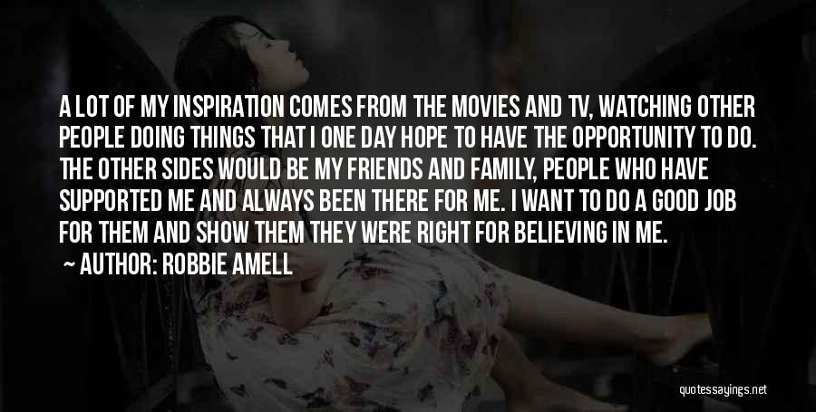 Robbie Amell Quotes: A Lot Of My Inspiration Comes From The Movies And Tv, Watching Other People Doing Things That I One Day