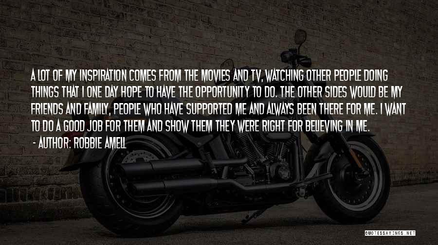 Robbie Amell Quotes: A Lot Of My Inspiration Comes From The Movies And Tv, Watching Other People Doing Things That I One Day