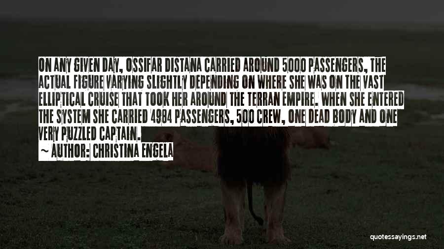 Christina Engela Quotes: On Any Given Day, Ossifar Distana Carried Around 5000 Passengers, The Actual Figure Varying Slightly Depending On Where She Was