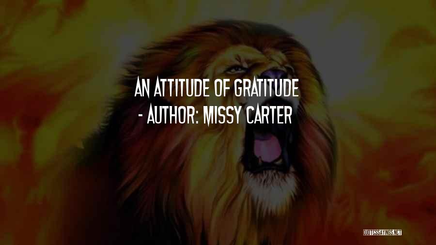 Missy Carter Quotes: An Attitude Of Gratitude