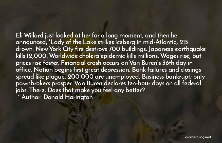 Donald Harington Quotes: Eli Willard Just Looked At Her For A Long Moment, And Then He Announced, 'lady Of The Lake Strikes Iceberg