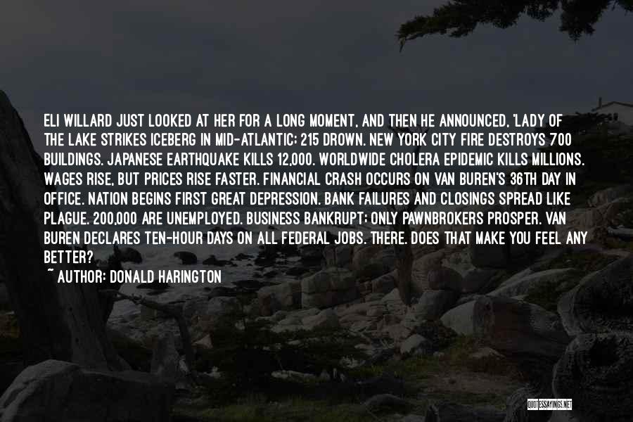 Donald Harington Quotes: Eli Willard Just Looked At Her For A Long Moment, And Then He Announced, 'lady Of The Lake Strikes Iceberg