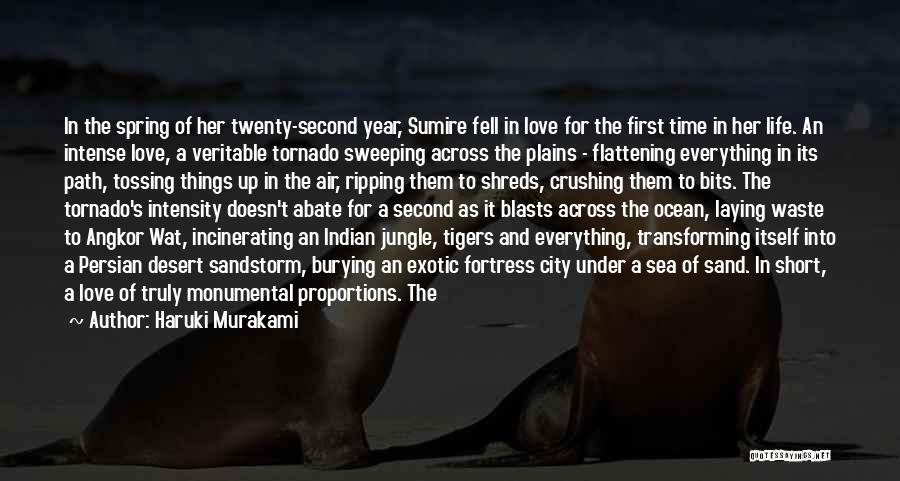 Haruki Murakami Quotes: In The Spring Of Her Twenty-second Year, Sumire Fell In Love For The First Time In Her Life. An Intense