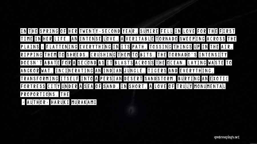 Haruki Murakami Quotes: In The Spring Of Her Twenty-second Year, Sumire Fell In Love For The First Time In Her Life. An Intense