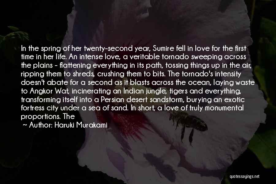 Haruki Murakami Quotes: In The Spring Of Her Twenty-second Year, Sumire Fell In Love For The First Time In Her Life. An Intense