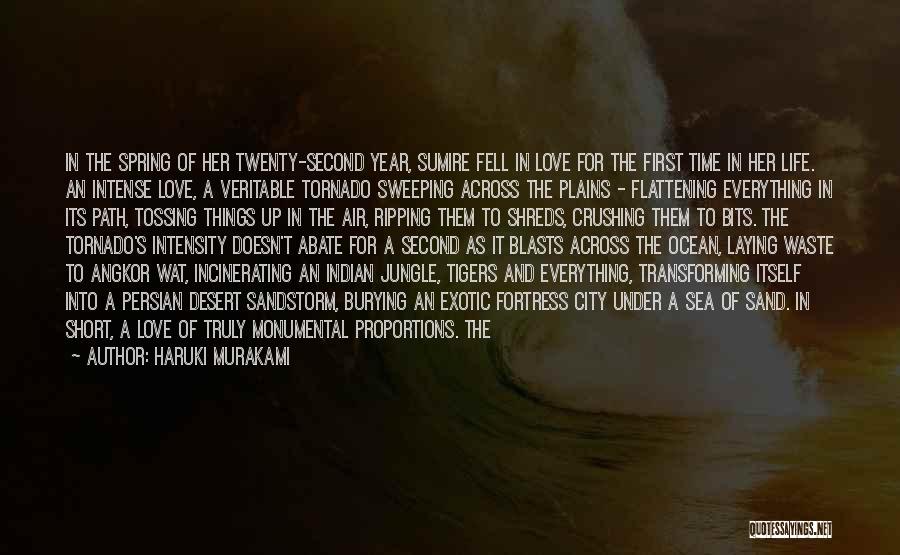 Haruki Murakami Quotes: In The Spring Of Her Twenty-second Year, Sumire Fell In Love For The First Time In Her Life. An Intense