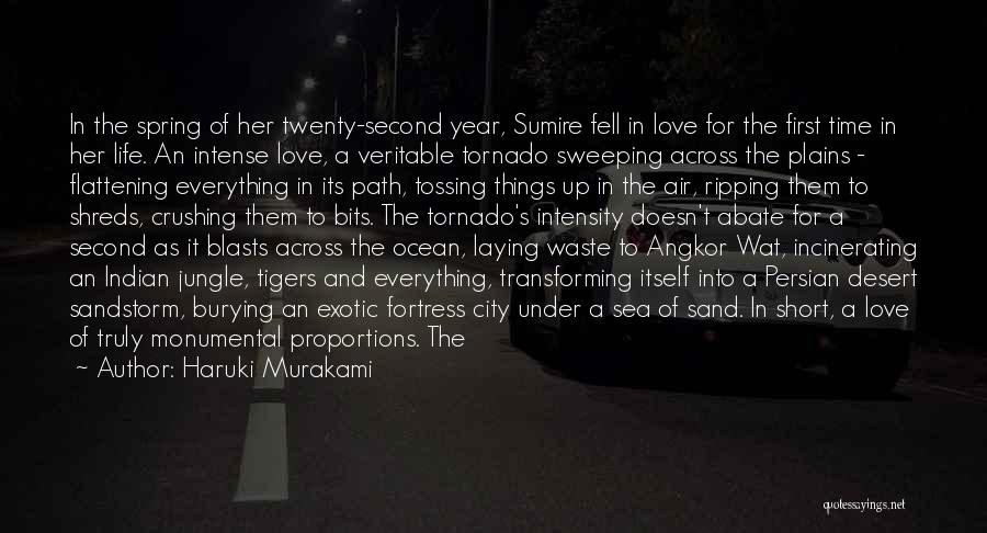 Haruki Murakami Quotes: In The Spring Of Her Twenty-second Year, Sumire Fell In Love For The First Time In Her Life. An Intense