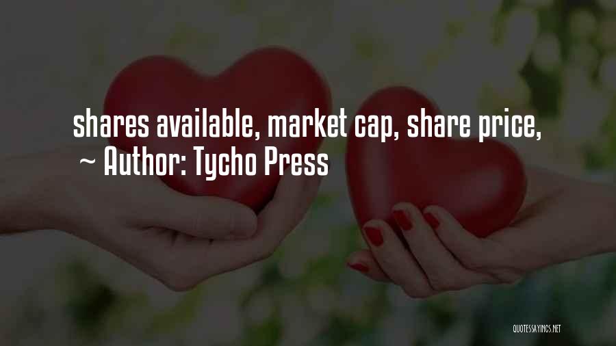 Tycho Press Quotes: Shares Available, Market Cap, Share Price,